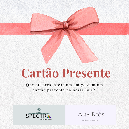 Cartão Presente Spectra Minerais / Ana Rios Joalheria